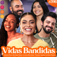 VIDAS BANDIDAS - Venus Podcast #598