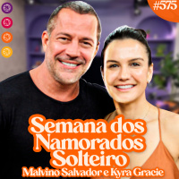 KYRA GRACIE E MALVINO SALVADOR | UM CASAL QUE LUTA - Venus Podcast #575