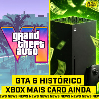 GTA 6 JÁ É HISTÓRICO E XBOX FICA MAIS CARO AINDA - #FGN #233