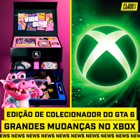 EDIÇÃO DE COLECIONADOR DO GTA 6 E GRANDES MUDANÇAS NO XBOX - #FGN #247