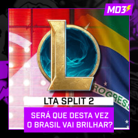LTA SPLIT 2: será que desta O BRASIL VAI BRILHAR? — #MD3 #208
