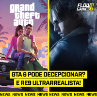 GTA 6 pode DECEPCIONAR? E RESIDENT EVIL 9 ULTRARREALISTA - #FGN #137
