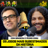 JOGOS mais SUBESTIMADOS da HISTÓRIA ft. BRKsEDU e PEDRO COGU - #120 #flowgames