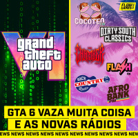 GTA 6 VAZA DE NOVO MUITA COISA E AS NOVAS RÁDIOS DO JOGO - #FGN #249