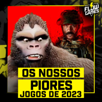 Os PIORES JOGOS do ano de 2023 - Flow Games #98