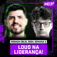 RODADA CBLOL 2024, SEMANA 3: LOUD na LIDERANÇA, INTZ NA LANTERNA? Análise completa — #MD3 #130