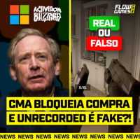 COMPRA da ACTIVISION BLIZZARD BLOQUEADA e UNRECORD é FAKE?! - FGN #65