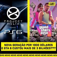 NOVA GERAÇÃO POR 1000 DÓLARES E GTA 6 CUSTOU MAIS DE 3 BILHÕES??? - #FGN #219