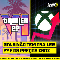 GTA 6 NÃO VAI ter TRAILER 2? E o AUMENTO BRUTAL dos PREÇOS XBOX no MUNDO TODO - #FGN #173