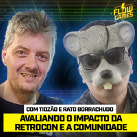 AVALIANDO A RETROCON 2024 ft. TIOZÃO e RATO BORRACHUDO - #121 #flowgames