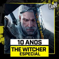 ESPECIAL 10 ANOS DE THE WITCHER 3 ft. COLUCCI E SÉRGIO MORENO - #flowgames #155
