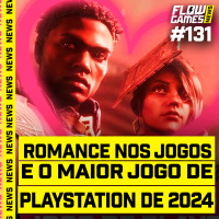 ROMANCE E S#%0 EXPLÍCITO em jogo e o MAIOR JOGO do PLAYSTATION DO ANO - #FGN #131