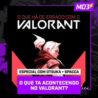 O QUE ESTÁ ACONTECENDO no VALORANT?! (com Spacca e Otsuka) - MD3 #80