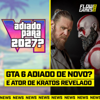 GTA 6 pode ser ADIADO DE NOVO? E o ATOR de KRATOS REVELADO - #FGN #208