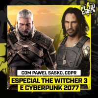 ESPECIAL THE WITCHER 3 e CYBERPUNK 2077 com PAWEL SASKO, DA CD PROJEKT RED - #113 #flowgames