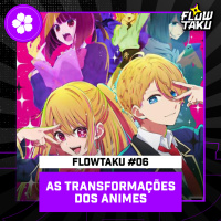 Os INDICADOS DO ANIME AWARDS 2024, JUJUTSU KAISEN, CHAINSAW MAN e mais — #Flowtaku #14
