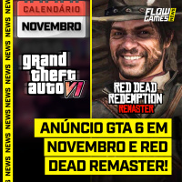 VAZOU! GTA 6 REVELADO ESSE ANO e RED DEAD REDEMPTION 1 REMASTER! - FGN #82