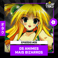 OS ANIMES MAIS ESTRANHOS da HISTÓRIA! - Flowtaku #05