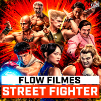 O QUE ACHAMOS DO FILME DE STREET FIGHTER - #flowgames #210