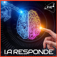 I.A. RESPONDE [SÉRGIO, NED E CHAT] - Ciência Sem Fim #142