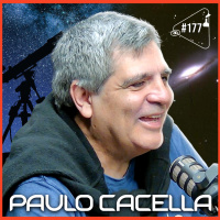 PAULO CACELLA - Ciência Sem Fim #177