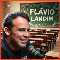 FLÁVIO LANDIM - Ciência Sem Fim #235