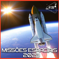 MISSÕES ESPACIAIS 2023 - Ciência Sem Fim #135