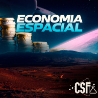 A NOVA ECONOMIA ESPACIAL - Ciência Sem Fim #307