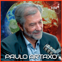 PAULO ARTAXO - Ciência Sem Fim #194