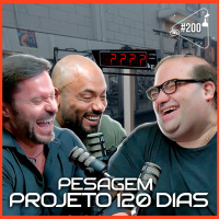 PESAGEM [PROJETO 120 DIAS] - Ciência Sem Fim #200