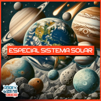 ESPECIAL SISTEMA SOLAR - Ciência Sem Fim News #08