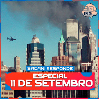 SACANI RESPONDE [ESPECIAL 11 DE SETEMBRO COM LITO SOUSA] - Ciência Sem Fim #264
