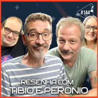 RESENHA COM FLÁVIO E HENRIQUE [TÍBIO E PERÔNIO] - Ciência Sem Fim #144
