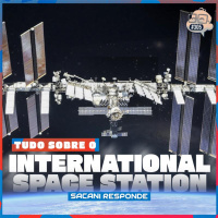 A HISTÓRIA DA ESTAÇÃO ESPACIAL INTERNACIONAL (ISS) [SACANI RESPONDE] - Ciência Sem Fim #305