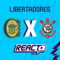 ROSARIO CENTRAL x CORINTHIANS - Copa Libertadores FSC React