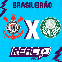 CORINTHIANS x PALMEIRAS - Copa do Brasil FSC React