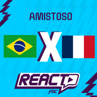 BRASIL x FRANÇA - Amistoso FSC React