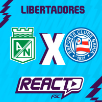 ATLÉTICO NACIONAL x BAHIA - Copa Libertadores FSC React