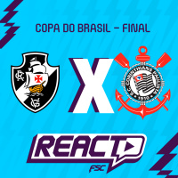 VASCO x CORINTHIANS - Copa do Brasil FSC React