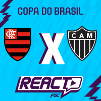 FLAMENGO x ATLÉTICO-MG - Copa do Brasil FSC React