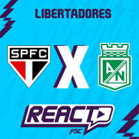 SÃO PAULO x ATLÉTICO NACIONAL - Copa Libertadores FSC React