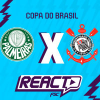 PALMEIRAS X CORINTHIANS - Copa do Brasil FSC React