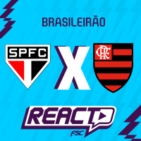 SÃO PAULO x FLAMENGO - Brasileirão FSC React