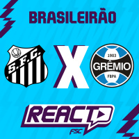 SANTOS x GRÊMIO - Brasileirão FSC React