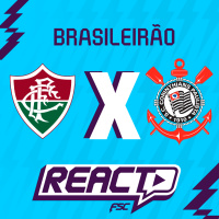 FLUMINENSE x CORINTHIANS - Brasileirão FSC React