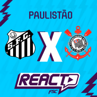 SANTOS x CORINTHIANS - Paulistão FSC React