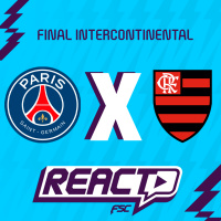 PSG x FLAMENGO - Final da Copa Intercontinental FSC React