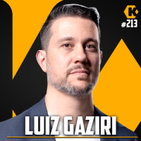 LUIZ GAZIRI - A CIÊNCIA DA FELICIDADE - KRITIKÊ PODCAST #213