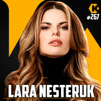 LARA NESTERUK - COMPORTAMENTO HUMANO - KRITIKÊ PODCAST #267