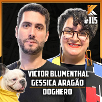MERCADO DE SERVIÇOS PET (DOGHERO) - VICTOR BLUMENTHAL E GESSICA ARAGÃO - KRITIKE PODCAST #115